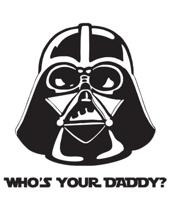 Who's your daddy? t-shirt