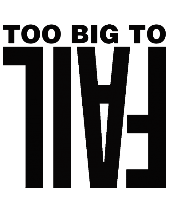 Too Big To Fail T-shirt